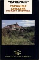 Cover of: Topònims catalans: etimologia i pronúncia