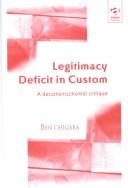 Cover of: Legitimacy deficit in custom: a deconstructionist critique