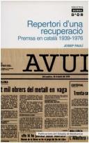 Cover of: Repertori d'una recuperació: aportació  :  premsa en català, 1939-1976