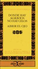 Cover of: Donde hay agravios no hay celos: Abrir el ojo