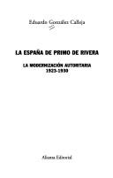 Cover of: La España de Primo de Rivera: la modernización autoritaria, 1923-1930