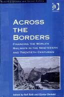 Cover of: Across the borders by edited by Ralf Roth and Günter Dinhobl.