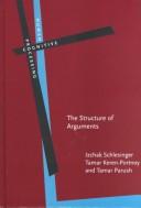 The structure of arguments by I. M Schlesinger, Izchak M. Schlesinger, Tamar Keren Portnoy, Tamar Parush, Tamar Keren-Portnoy