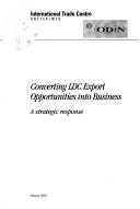 Cover of: Converting LDC Opportunities Into Business: A Strategic Response