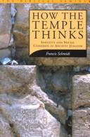 Cover of: How the temple thinks: identity and social cohesion in ancient Judaism