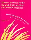 Cover of: Library services to the sandwich generation and serial caregivers by Linda Lucas Walling