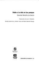 Cover of: Pablo, o, La vida en las pampas by Eduarda Mansilla de García