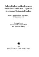 Cover of: Schuldbücher und Rechnungen der Grossschäffer und Lieger des Deutschen Ordens in Preussen