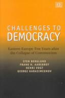Cover of: Challenges to democracy: Eastern Europe ten years after the collapse of communism