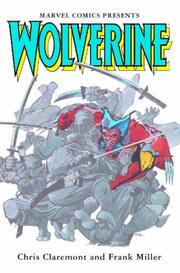 Cover of: Wolverine by Claremont & Miller (Marvel Premiere Classic)