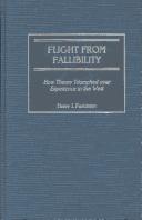 Cover of: Flight from Fallibility: How Theory Triumphed Over Experience in The West