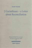Cover of: 2 Corinthians, a letter about reconciliation: a psychagogical, epistolographical, and rhetorical analysis