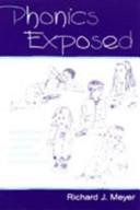 Cover of: Phonics Exposed by Richard J. Meyer, Richard J. Meyer