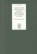 Cover of: La evolución genérica de la ficción sentimental de los siglos XV y XVI: Género literario y contexto social (Monografías A)