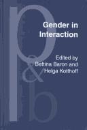 Cover of: Gender in Interaction: Perspectives on Feminity and Masculinity in Ethnography and Discourse (Pragmatics and Beyond New Series)