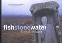 Cover of: Fish Stone Water: Holy Wells of Ireland