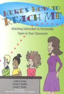 Cover of: Here's How to Reach Me by Judith A Pauley, Judith, Ph.D. Pauley, Dianne, Ph.D. Bradley, Joseph Pauley, Judith, Ph.D. Pauley, Dianne, Ph.D. Bradley, Joseph Pauley