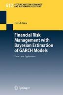 Cover of: Financial risk management with Bayesian estimation of GARCH models by David Ardia