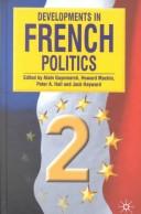 Developments in French politics 2 by Alain Guyomarch, Peter A. Hall, Jack Hayward, Howard Machin