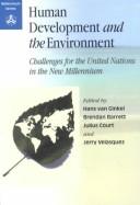 Cover of: Human development and the environment: challenges for the United Nations in the new millennium