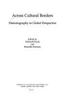 Cover of: Across cultural borders: historiography in global perspective