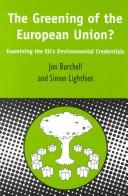 Cover of: The greening of the European Union? by Jon Burchell