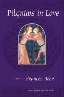 Cover of: Pilgrims in love: a novel