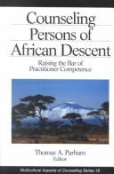 Cover of: Counseling persons of African descent: raising the bar of practitioner competence