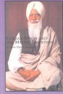 Cover of: Charan Singh, a Twentieth-Century Spiritual Leader (Mellen Lives, 12)