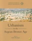 Cover of: Urbanism in the Aegean Bronze Age