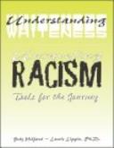 Understanding whiteness, unraveling racism by Judy Helfand, Laurie, Ph.D. Lippin