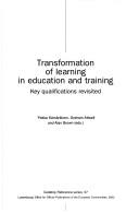 Cover of: Transformation of Learning in Education and Training (CEDEFOP Reference)