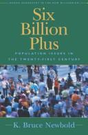 Cover of: Six Billion Plus: World Population in the Twenty-first Century (Human Geography in the New Millennium: Issues and Applications)
