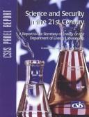 Science and Security in the 21st Century: A Report to the Secretary of Energy on the Department of Energy Laboratories by Anne Witkowsky