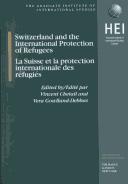 Switzerland and the international protection of refugees = by Vincent Chetail, Vera Gowlland-Debbas