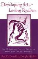 Cover of: Developing arts-loving readers | Nan McDonald