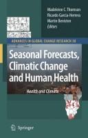 Cover of: Seasonal forecasts, climatic change and human health: health and climate