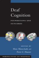 Cover of: Deaf cognition: foundations and outcomes