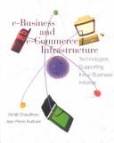 E-business and e-commerce infrastructure by Abhijit Chaudhury, Abhijit Chaudhury, Jean-Pierre Kuilboer
