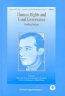 Cover of: Human Rights and Good Governance:Building Bridges (The Raoul Wallenberg Institute Human Rights Library, 9) | Hans-Otto Sano