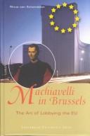 Cover of: Machiavelli in Brussels by Rinus van Schendelen, Rinus van Schendelen