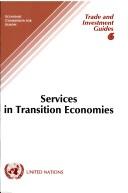 Cover of: Services in Transition Economies: Trade and Investment Guides, No. 6 (Trade & Investment Guides)