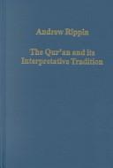 Cover of: The Qur'an and Its Interpretative Tradition