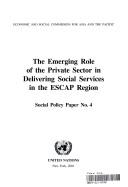 Cover of: The Emerging Role of the Private Sector in Delivering Social Services in the Escap Region: Social Policy Paper, No. 4 (Social Policy Paper)