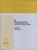 Cover of: International trade and transport profiles of Latin American countries, year 2000