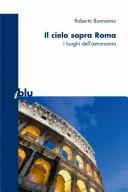 Cover of: Il cielo sopra Roma: i luoghi dell'astronomia