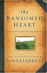 Cover of: The ransomed heart by John Eldredge
