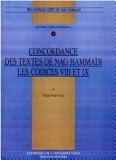 Cover of: Concordance des textes de Nag Hammadi: les Codices VIII et IX
