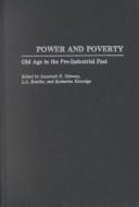 Cover of: Power and Poverty: Old Age in the Pre-Industrial Past
