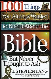 Cover of: 1,001 Things You Always Wanted to Know About the Bible, But Never Thought to Ask by J. Stephen Lang